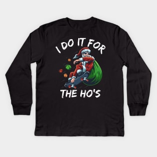 I Do It For The Ho's Funny santa christmas Kids Long Sleeve T-Shirt